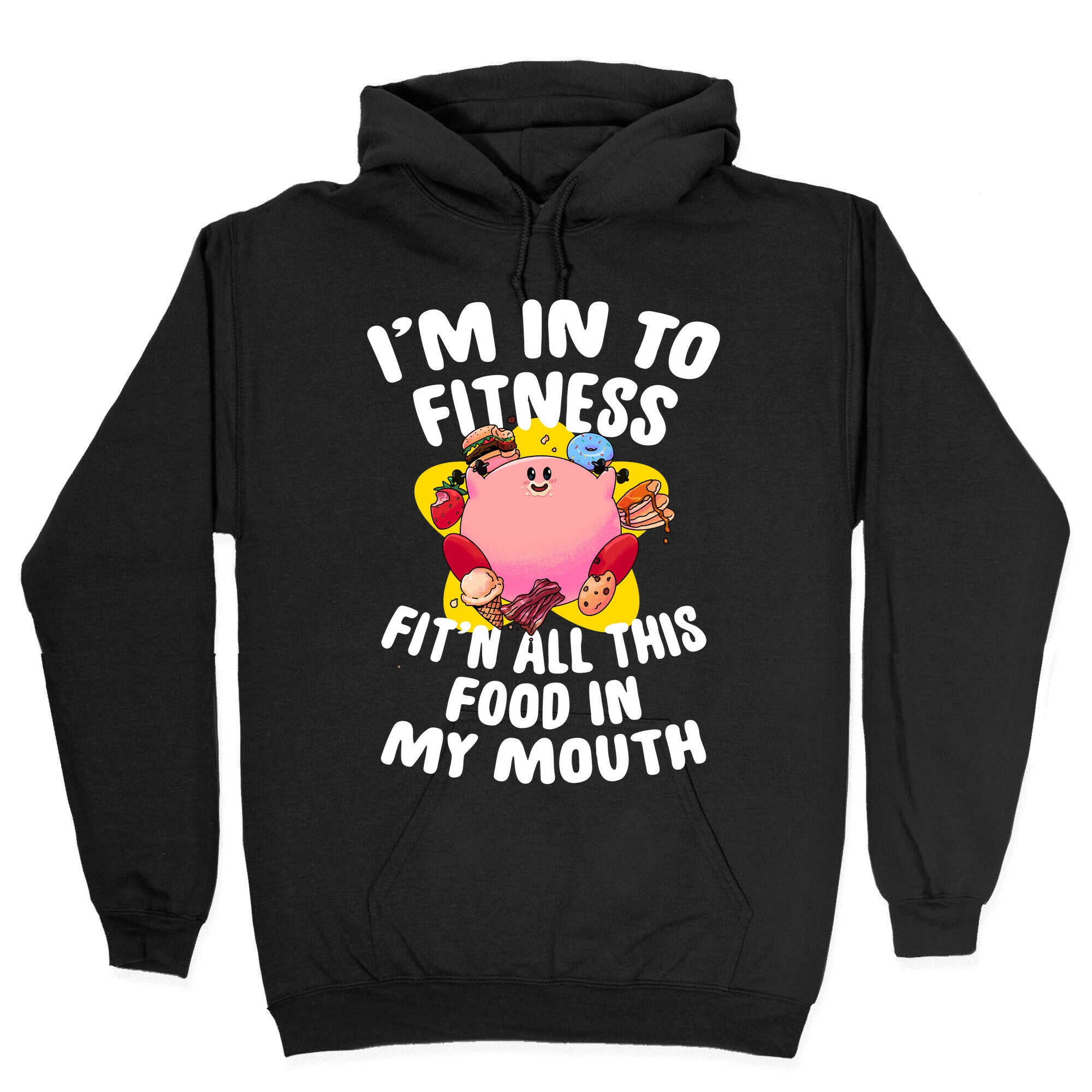 I'm into Fitness (Kirby) Hoodie